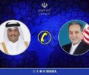 گفتگوی تلفنی وزیر امور خارجه با نخست وزیر و وزیر امور خارجه قطر