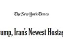نیویورک تایمز: ترامپ، گروگان جدید ایران است