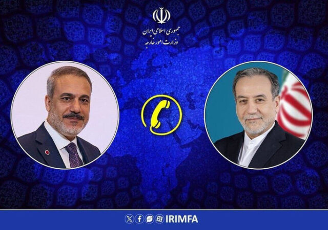 گفتگوی تلفنی عراقچی و فیدان وزرای امور خارجه ایران و ترکیه