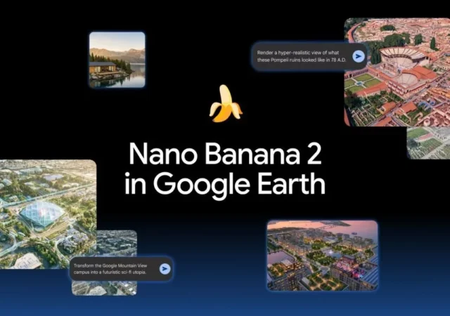 مدل تصویرساز نانو بنانا به Google Earth اضافه شد؛ بناهای تاریخی را بازسازی کنید!